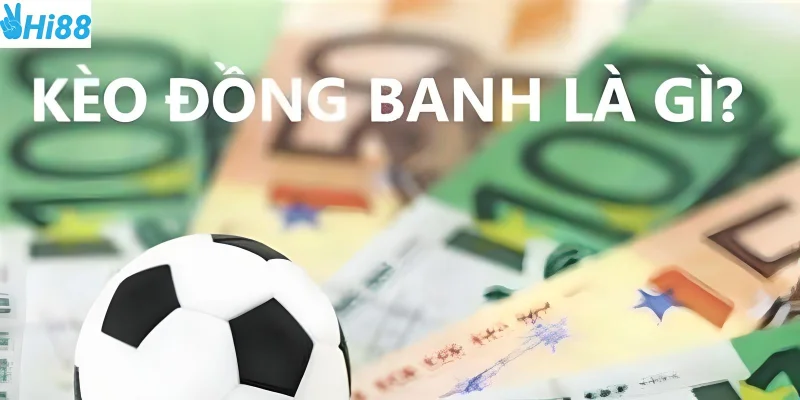 Kèo đồng banh sự công bằng trong cá cược trực tuyến