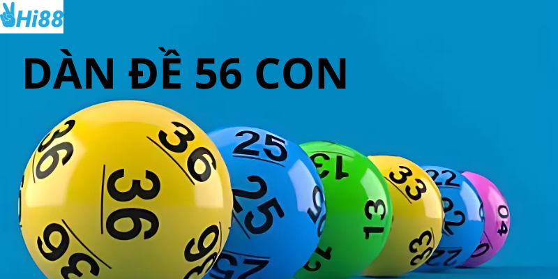 Dàn đề 56 con và chiến thuật cá cược lô đề