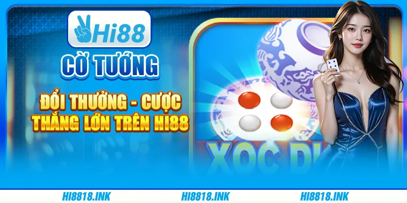 Cờ Tướng Đổi Thưởng - Cược Thắng Lớn Trên Nền Tảng Hi88