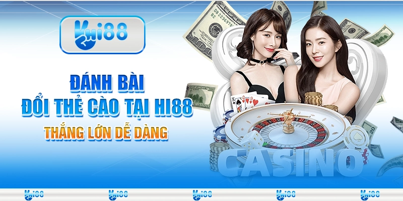 Đánh Bài Đổi Thẻ Cào Tại Nhà Cái Hi88 – Thắng Lớn Dễ Dàng